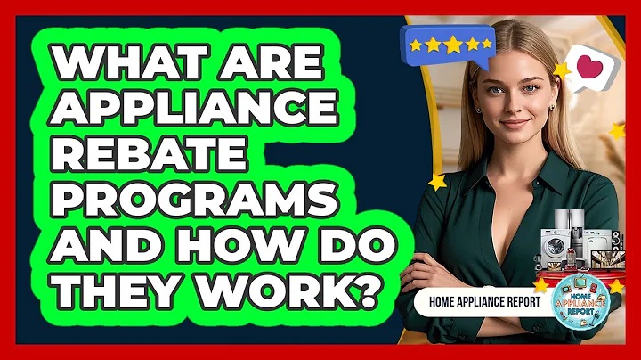 What Are Appliance Rebate Programs And How Do They Work? - Home Appliance Report