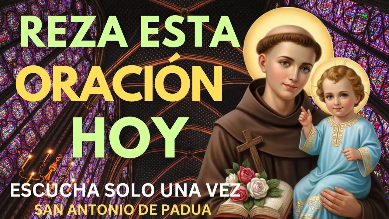¿NECESITAS SANACIÓN, PROTECCIÓN Y UN AVANCE FINANCIERO? ORA ESTO A SAN ANTONIO DE PADUA
