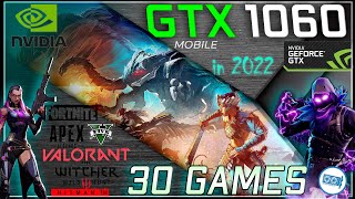 *Nvidia GTX 1060 (MOBILE) in 30 Games  | In 2021-2022
