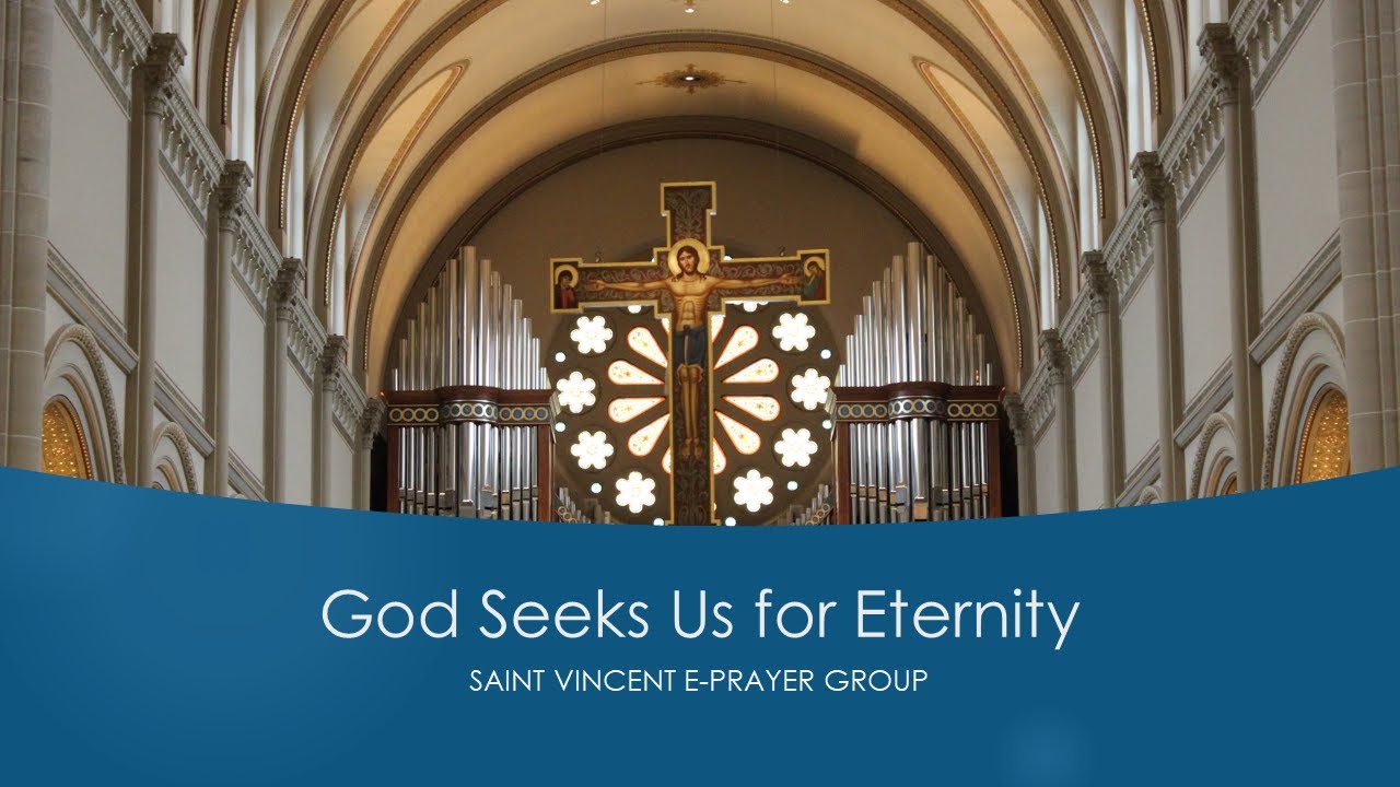 God's Invitation and our Response: God Seeks Us for Eternity 