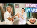 Celebrations on Papa's Birthday | Prateek Rathee
