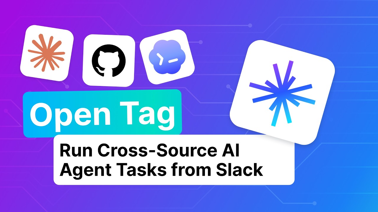 Open Tag | Run Cross-Source AI Agent Tasks from Slack