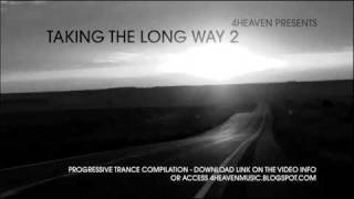 4Heaven pres. Taking The Long Way 2 - Progressive Trance Comp. for download!