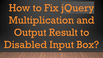 How to Fix jQuery Multiplication and Output Result to Disabled Input Box?
