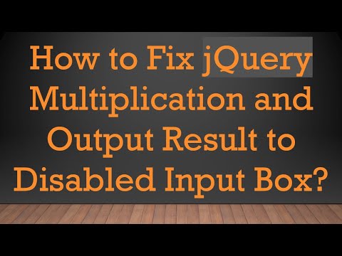 How to Fix jQuery Multiplication and Output Result to Disabled Input Box?