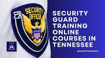 Security Guard Training Alliance Training and Testing Online Courses in Tennessee @guardtrainingtn