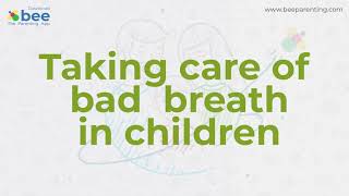 Taking care of bad breath in children - Bee Parenting screenshot 4