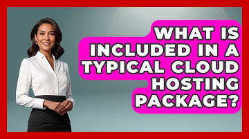What Is Included in a Typical Cloud Hosting Package? - Server Logic Simplified