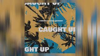 J-Wright - Caught Up (feat. Jared Anthony)