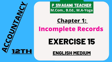 Accountancy class 12 || chapter 1: Accounts from incomplete records- Exercise 15
