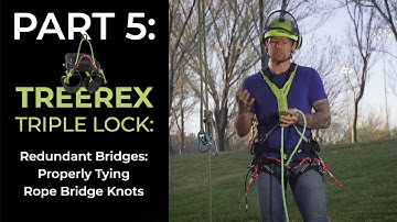 TREEREX TRIPLE LOCK: Redundant Bridges - Properly Tying Rope Bridge Knots | EDELRID
