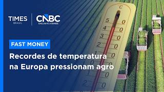 Calor extremo na Europa quebra recordes e atinge a produção agrícola na Europa