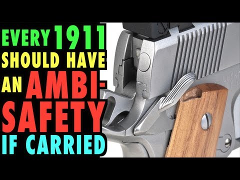 Every 1911 Needs An AMBI-SAFETY if Carried