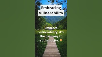 Embracing Vulnerability: The Path to Authentic Connection and Growth