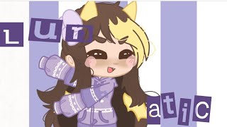Lunatic’s Introduction!