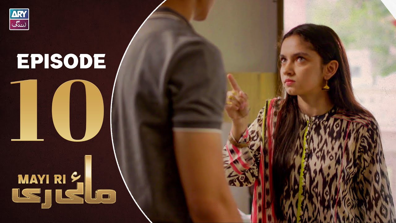 Mayi Ri Episode 10