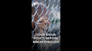 Why Your Brain Fights You Hardest Right Before You Break Through #shorts