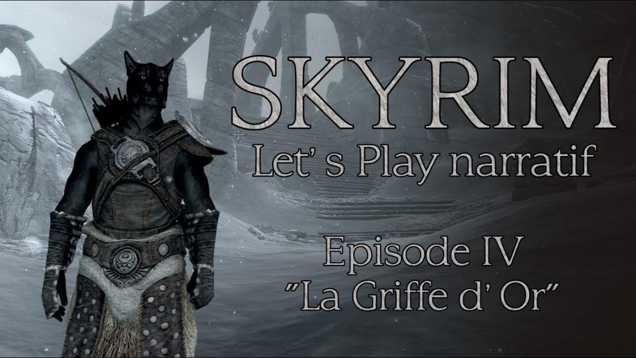 Skyrim Episode 4 "La Griffe d'Or" (Let's play narratif) YouTube