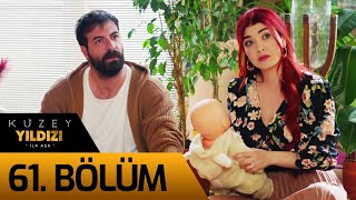 Kuzey Yıldızı İlk Aşk 61. Bölüm