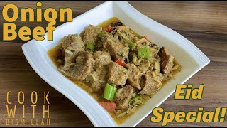 Mughalo ki favorite Dish/Beef Onion / Bakra Eid Special/Travel & Cook with Bismillah