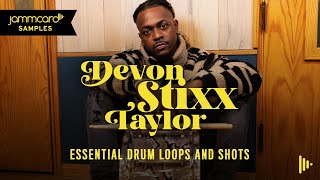 Devon Stixx Taylor: Essential Drum Loops and Shots | Jammcard Samples on Splice