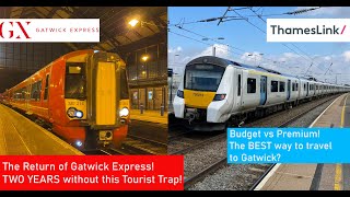 Why Gatwick Express is NOT The Best Way to Reach Gatwick Airport by Rail - GX vs Thameslink Review