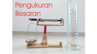 Pengukuran besaran pokok: panjang, massa, waktu, suhu. turunan:
volume, kecepatan, massa jenis.