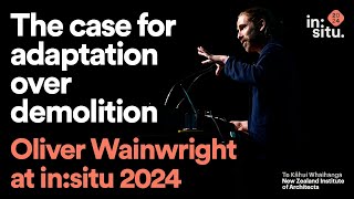in:situ 2024: Oliver Wainwright | International Keynote Speaker