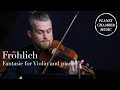 Fröhlich: Fantasie for violin and piano / Dmitry Smirnov / Jan Schultsz