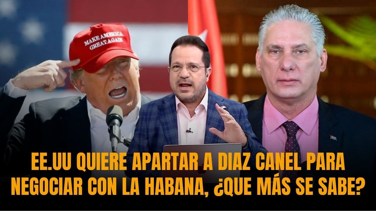 EE.UU QUIERE APARTAR A DIAZ CANEL PARA NEGOCIAR CON LA HABANA, ¿QUE MÁS SE SABE? | Sánchez Grass