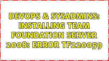 DevOps & SysAdmins: Installing Team Foundation Server 2008: error TF220059 (4 Solutions!!)