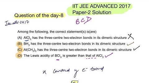 IITJEE ADVANCED 2017 Solution -Among the following,the correct statement(s) is(are) (A)AlCl3 l