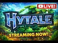 Welcome Back Everyone!!! Let's Stream Some Hytale!!!