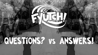 Fyütch - Questions Vs. Answers (Official Video)
