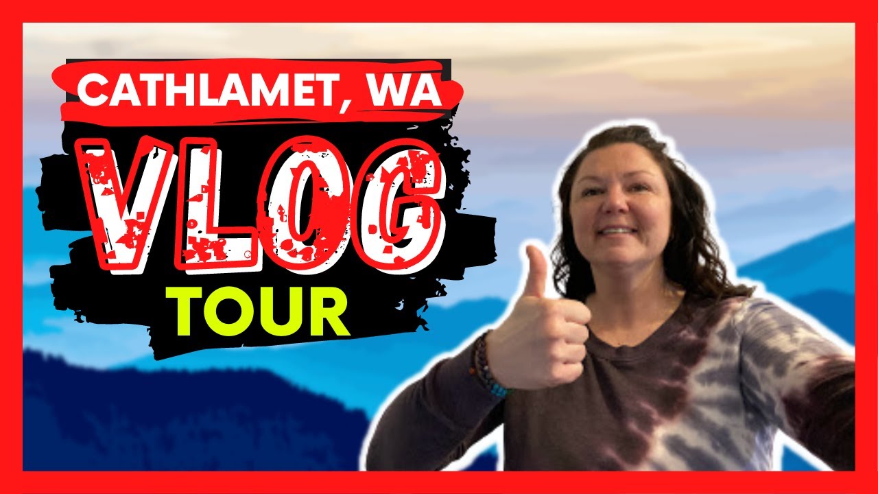 Cathlamet, WA - Vlog Tour