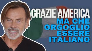 Grazie America, ma che orgoglio essere italiano