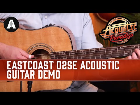 EastCoast D2SE Electro-Acoustic Guitar Demo - The Best Affordable Acoustic Guitars!