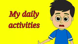 My daily activities / My daily routines