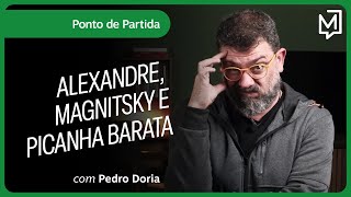 Alexandre, Magnitsky E Picanha Barata Ponto De Partida