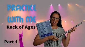 Rock Of Ages Part 1 | Practice Flute With Me | Rubank Elementary Method For Flute
