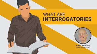 What are interrogatories?