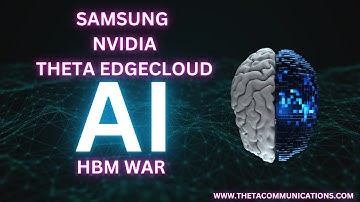 NVIDIA SAMSUNG HBM THETA EDGECLOUD !!! AI FUTURE