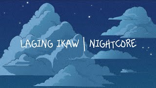 LAGING IKAW | NIGHTCORE LYRICS VIDEO