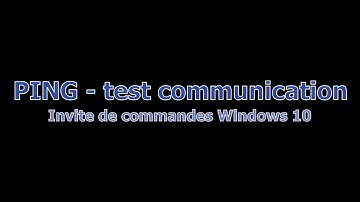 Ping - Test de communication
