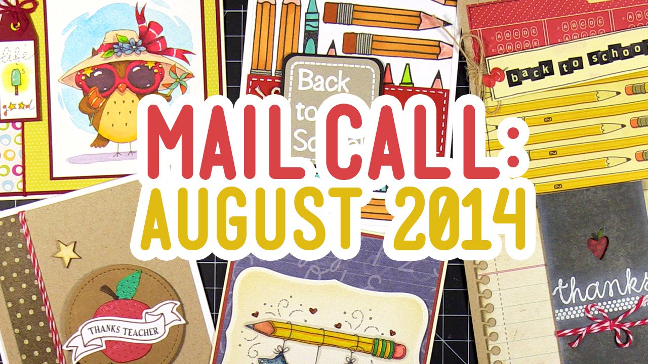 Mail Call August 2014 Cards From YOU YouTube