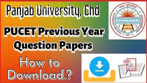 latest updates about Panjab university, download previous years question papers for PU CET UG exams