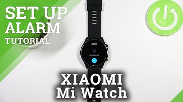 How to Set Up Alarm Clock on XIAOMI Mi Watch – Schedule Alarms