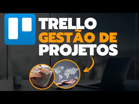 Trello Como Usar e Organizar Seus Projetos