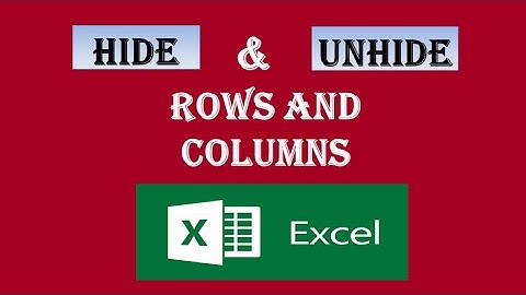 How to Hide and Unhide Rows and Columns in Excel