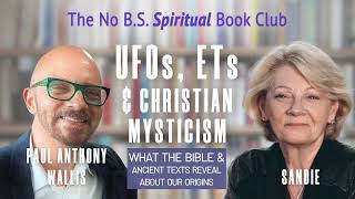 UFOs, ETs & Christian Mysticism—What the Bible & Ancient Texts Reveal About Our Origins—Paul Wallis